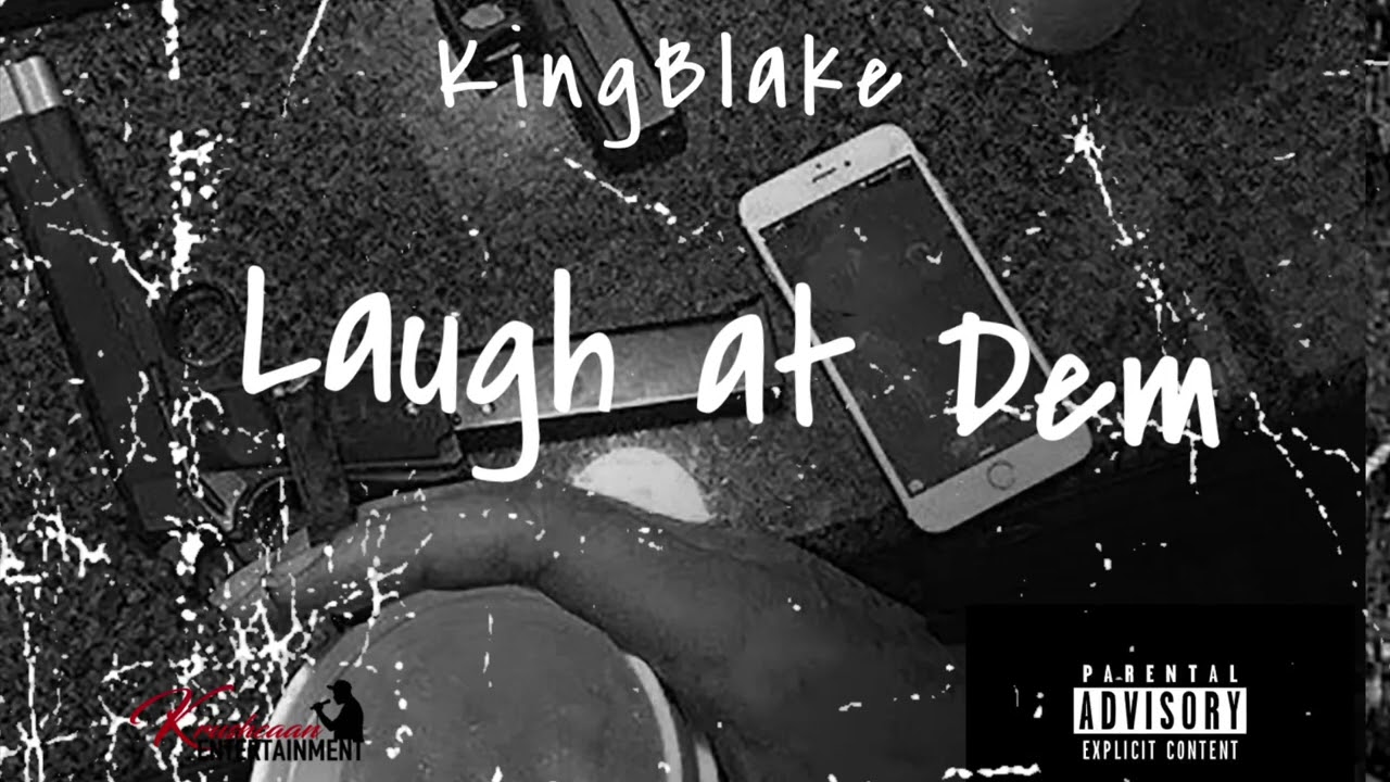 KingBlake - Laugh at Dem (Prod. by Krushcaan)🇬🇩