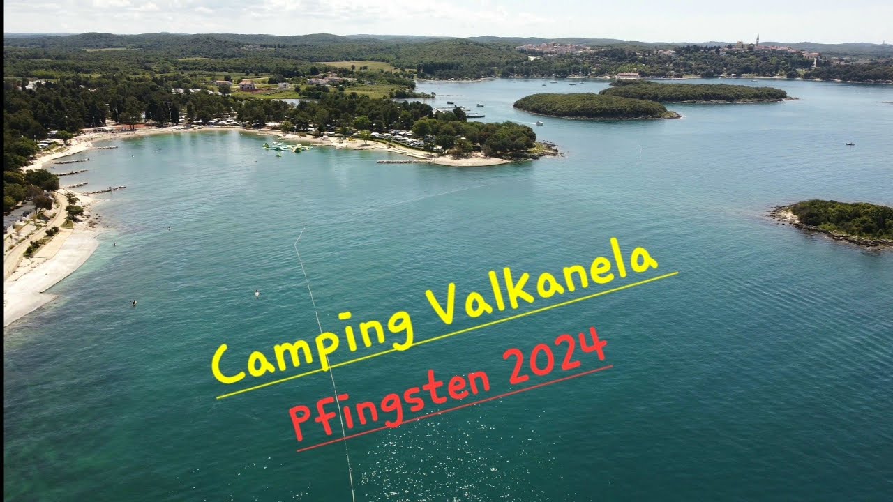 2024 Camping Valkanela (Pfingsten) in Istrien, Kroatien - Drohnenaufnahmen in 4K