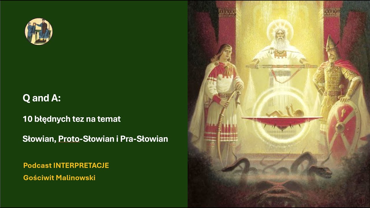 145 Q and A: 10 błędnych tez na temat Słowian, Proto-Słowian i Pra-Słowian