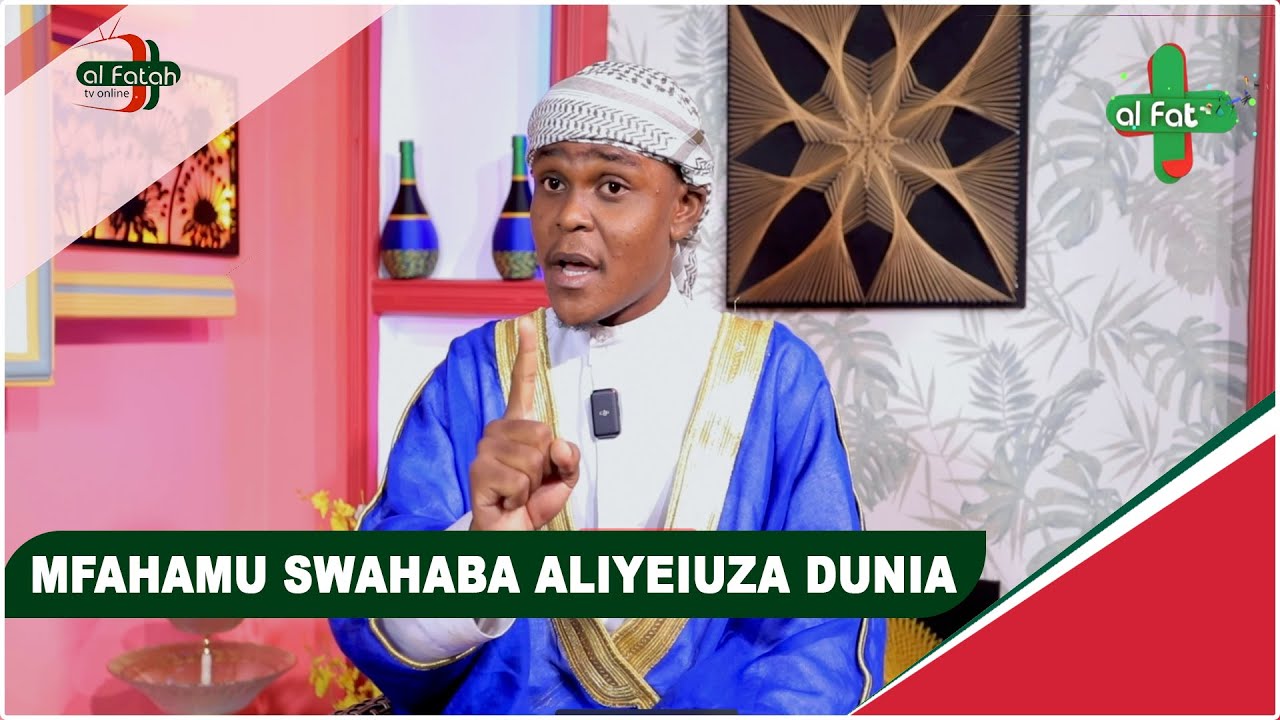 MFAHAMU SWAHABA ALIYEIUZA DUNIA