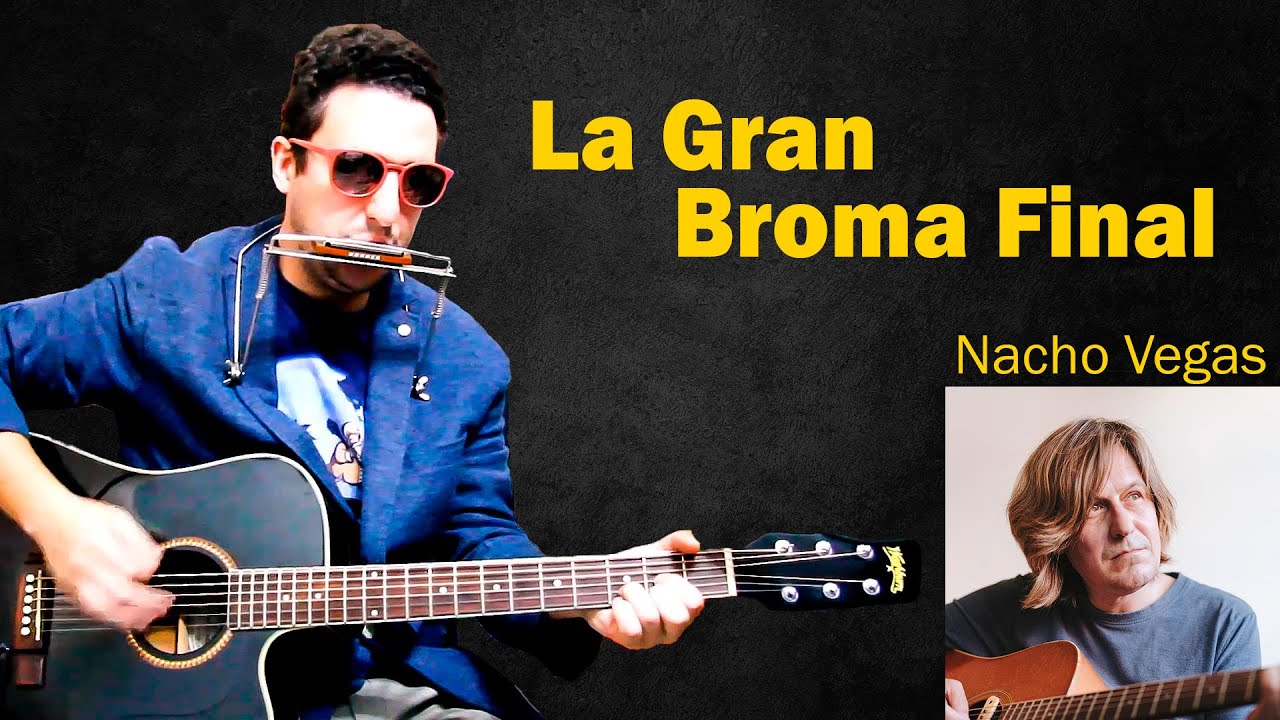 La Gran Broma Final (Nacho Vegas - Cover)
