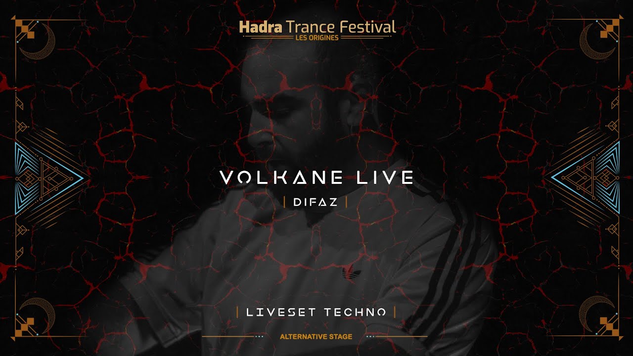 Volkane Production | Difaz @Hadra Trance Festival 2022