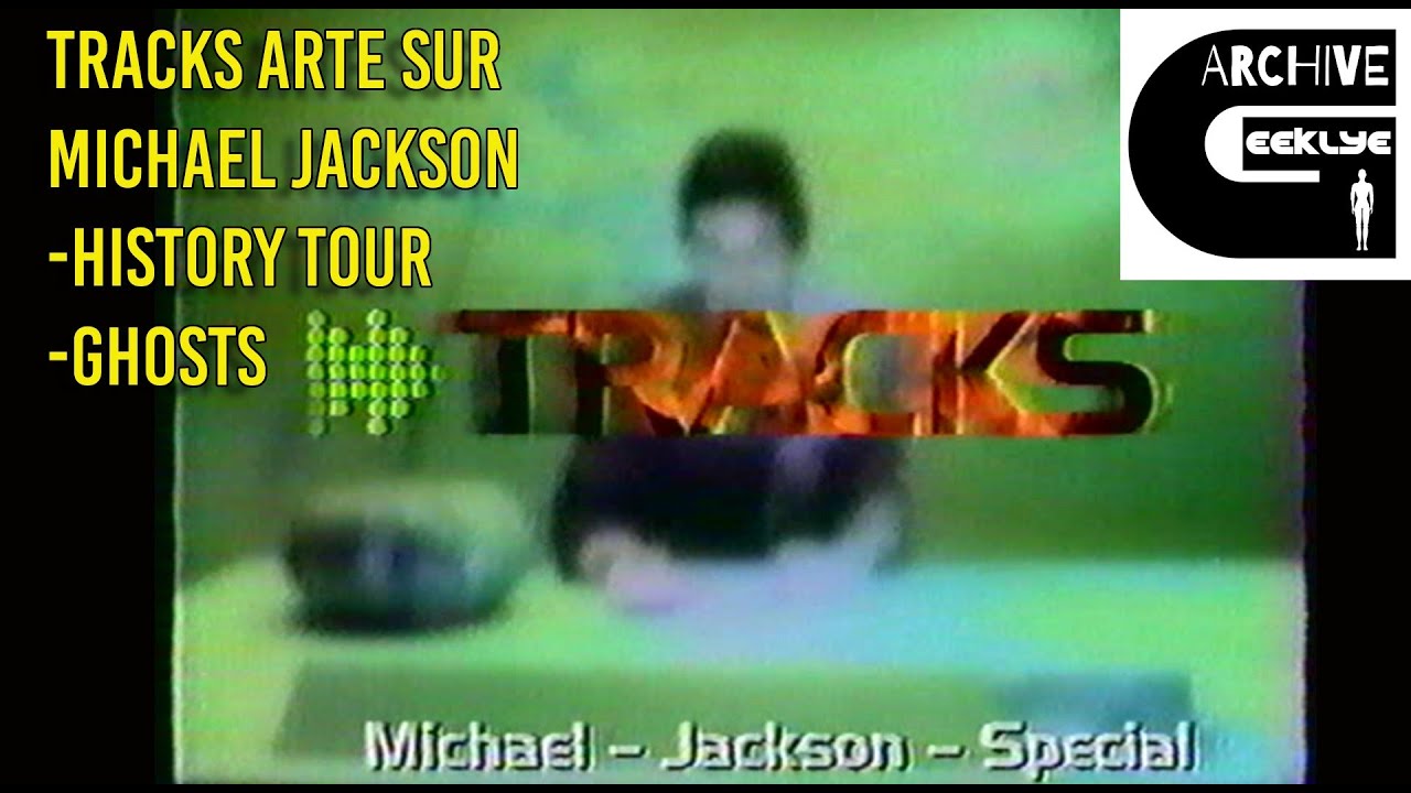 Geeklye Archive : Tracks spécial Michael Jackson History Tour Ghosts Arte