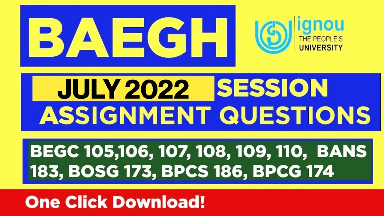 BAEGH July 2022 Session Assignment Question Download | BAEGH  Part 2 Sem 3 & 4 Assignment Pdfs