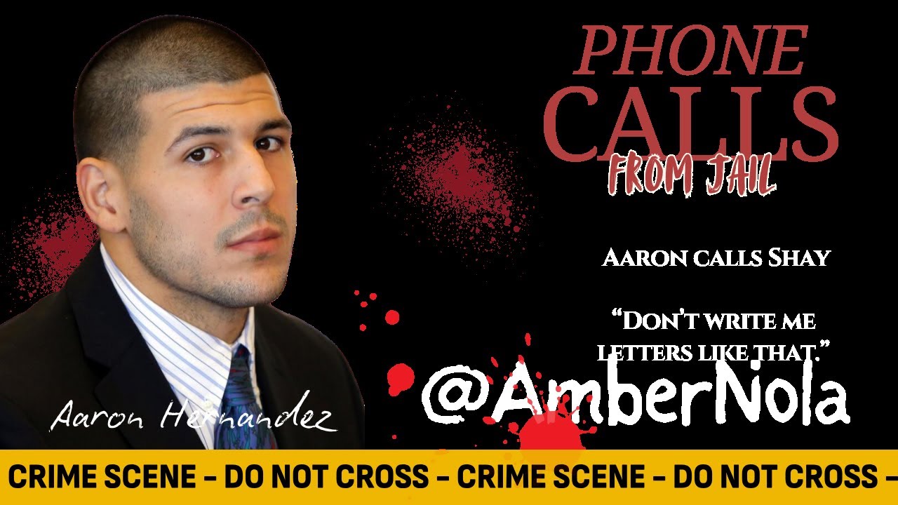 Aaron Hernandez | Phone Call with Shay | Unwanted Letters