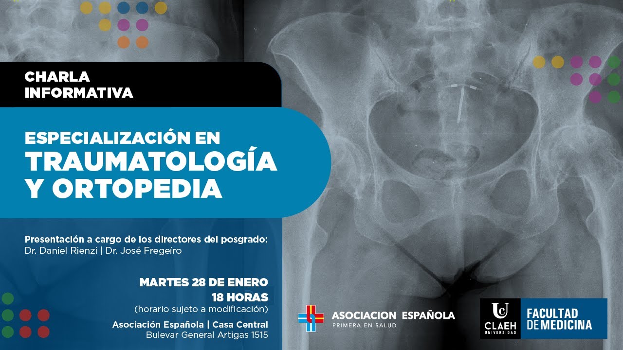 Presentación y Ateneo | Especialización en Traumatología y Ortopedia - UCLAEH - Asociación Española