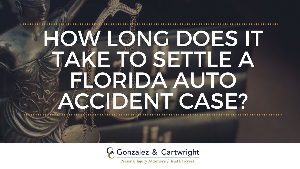 How Long Does It Take To Settle A Car Accident Case in Pompano Beach FL? | Gonzalez & Cartwright, PA