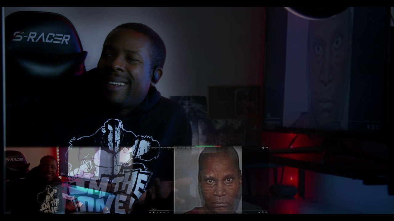 SYBYR AKA SYRINGE - SHOOT THE PARTY AND IF YOU SEE MY FACE GOOD LUCK, GOD BLESS (REACTION)
