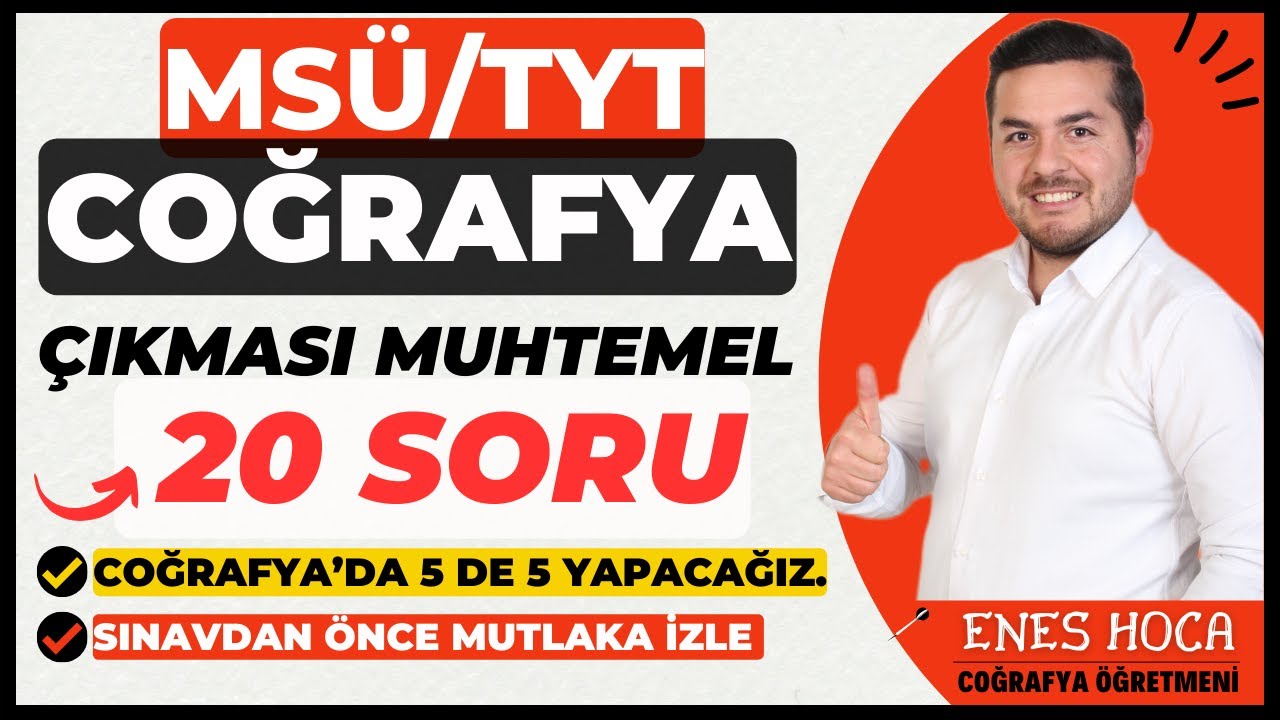 TYT COĞRAFYA'DA ÇIKMASI MUHTEMEL SORULAR - ENES HOCA - 2024