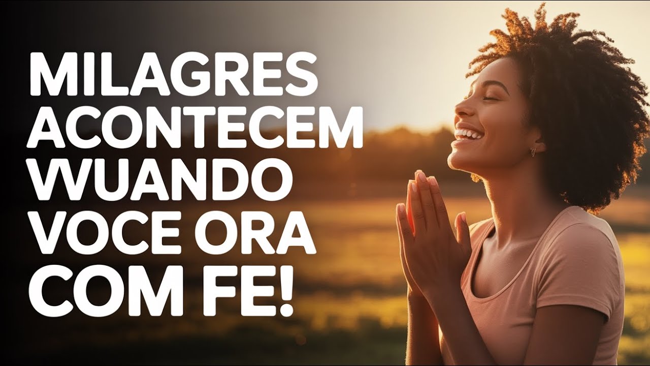 Transformadora Oração da Manhã: Senhor, Te Louvo e Exalto Teu Nome Sagrado, Poderosa e Milagrosa