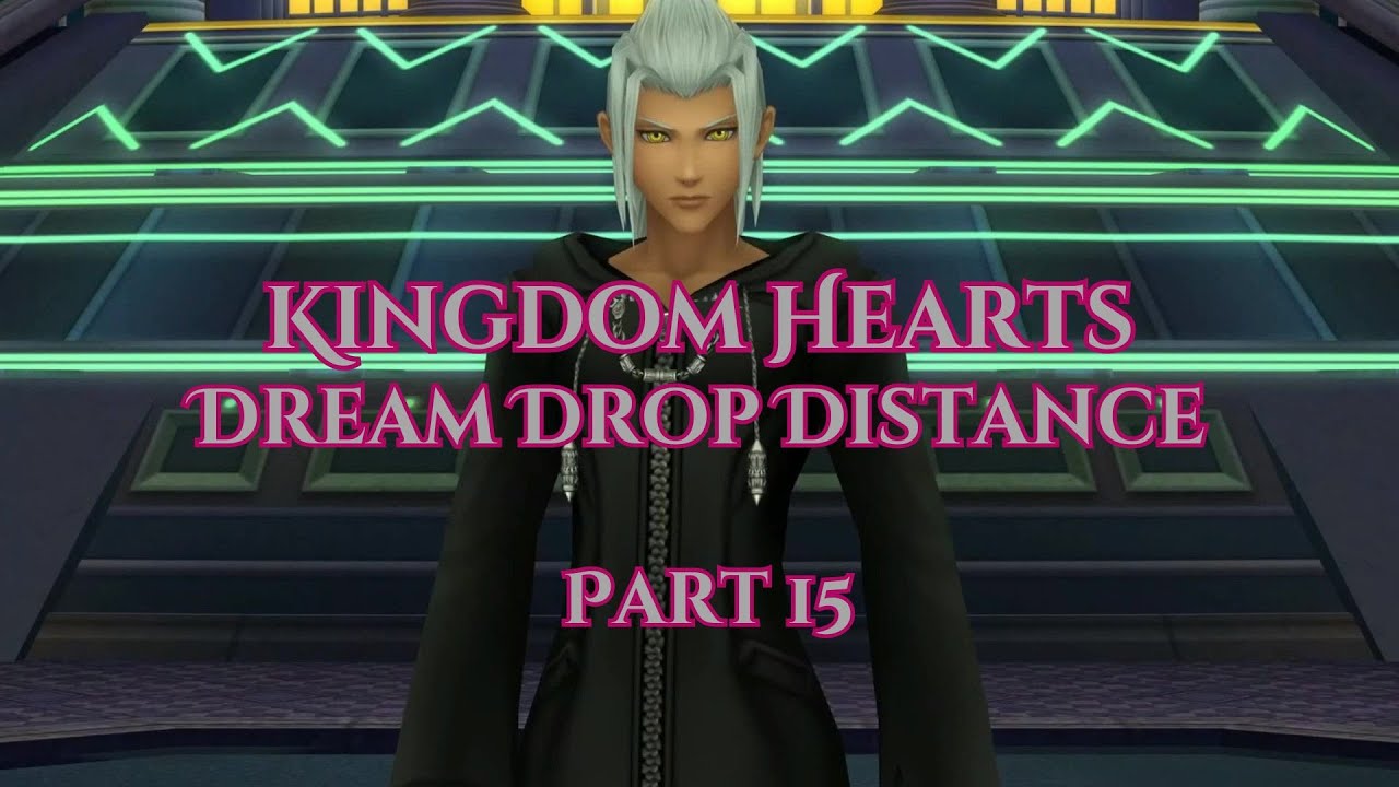 The Dream that Never Was | Kingdom Hearts Dream Drop Distance Pt. 15