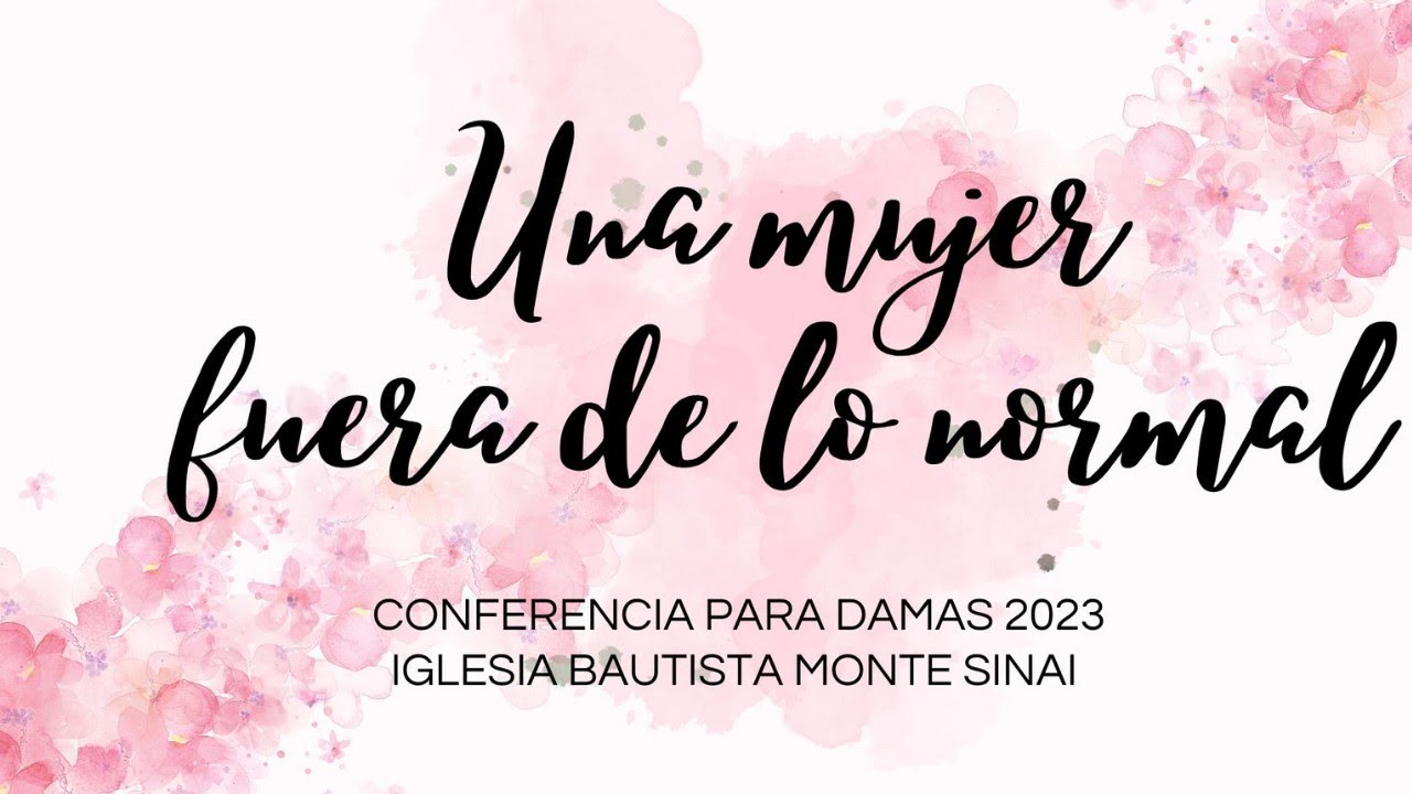 CONFERENCIA PARA DAMAS 2023 HERMANA ANA ECHEVERRIA- 