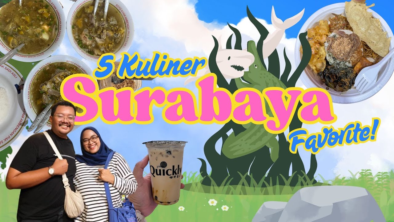 5 KULINER SURABAYA YANG WAJIB KAMU COBA!!