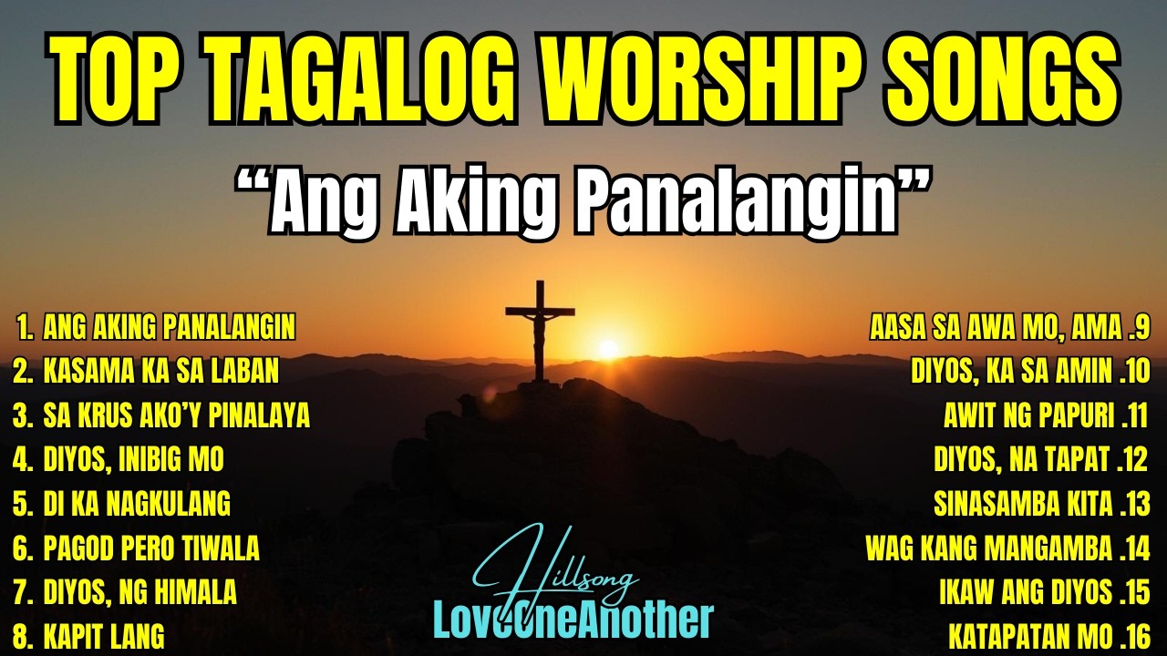 Top Tagalog Praise and Worship Songs | 