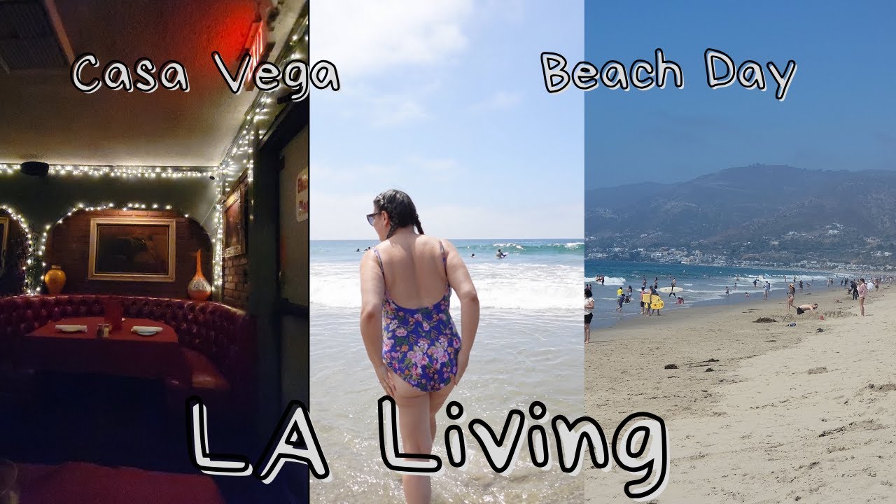 LA Vlogs | Casa Vega and Beach Day