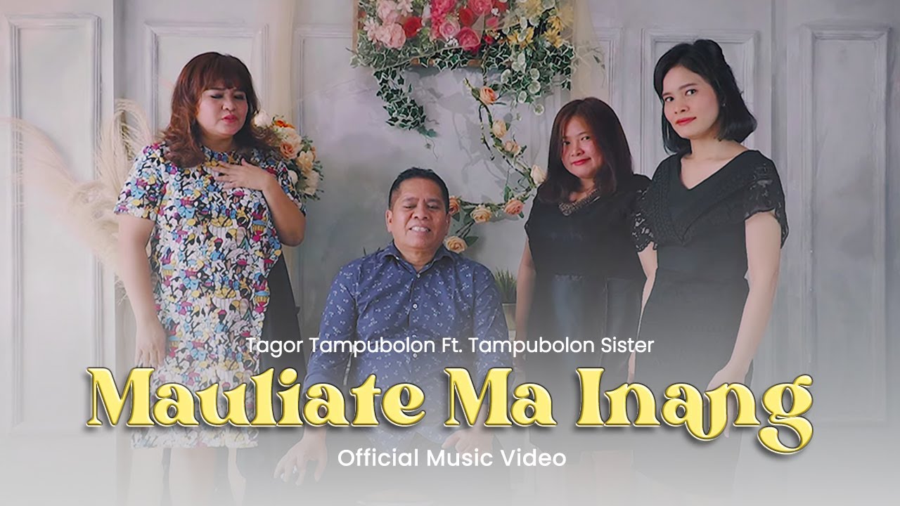 Tagor Tampubolon Ft. Tampubolon Sister - Mauliate Ma inang (Official Music Video)