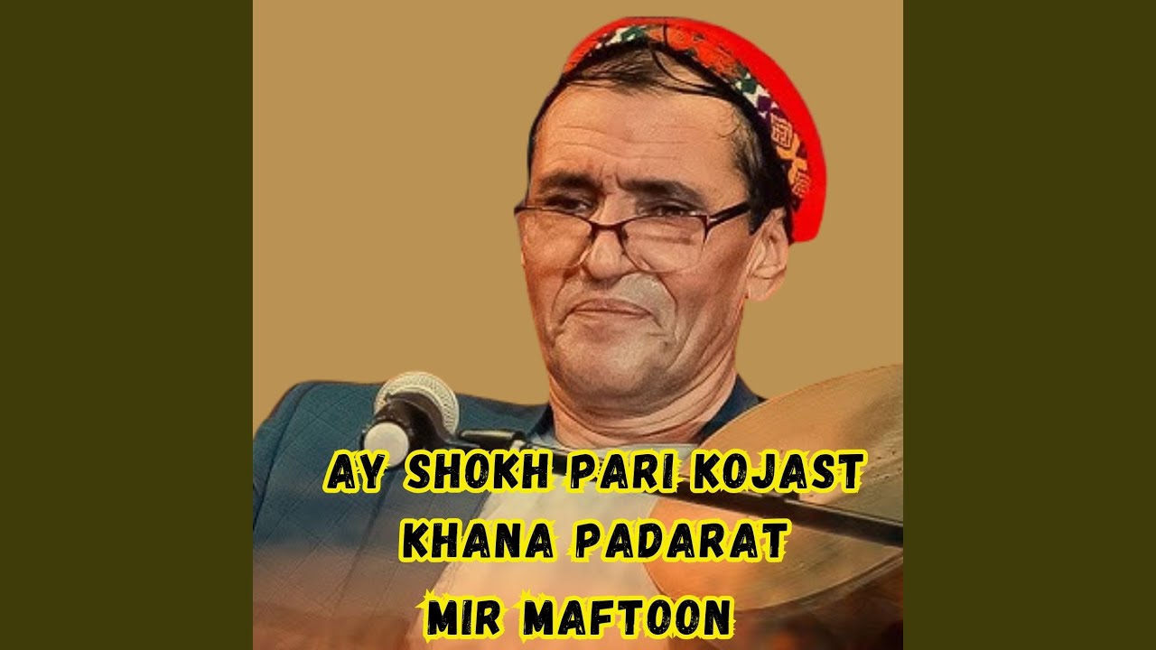 Ay Shokh Pari Kojast Khana Padarat