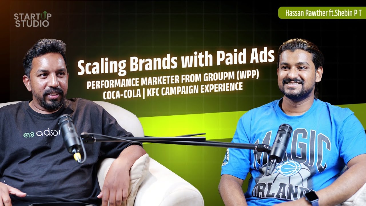 500Cr+ Performance Marketing experience share | Shebin P T from WPP London with Hassan Rawther