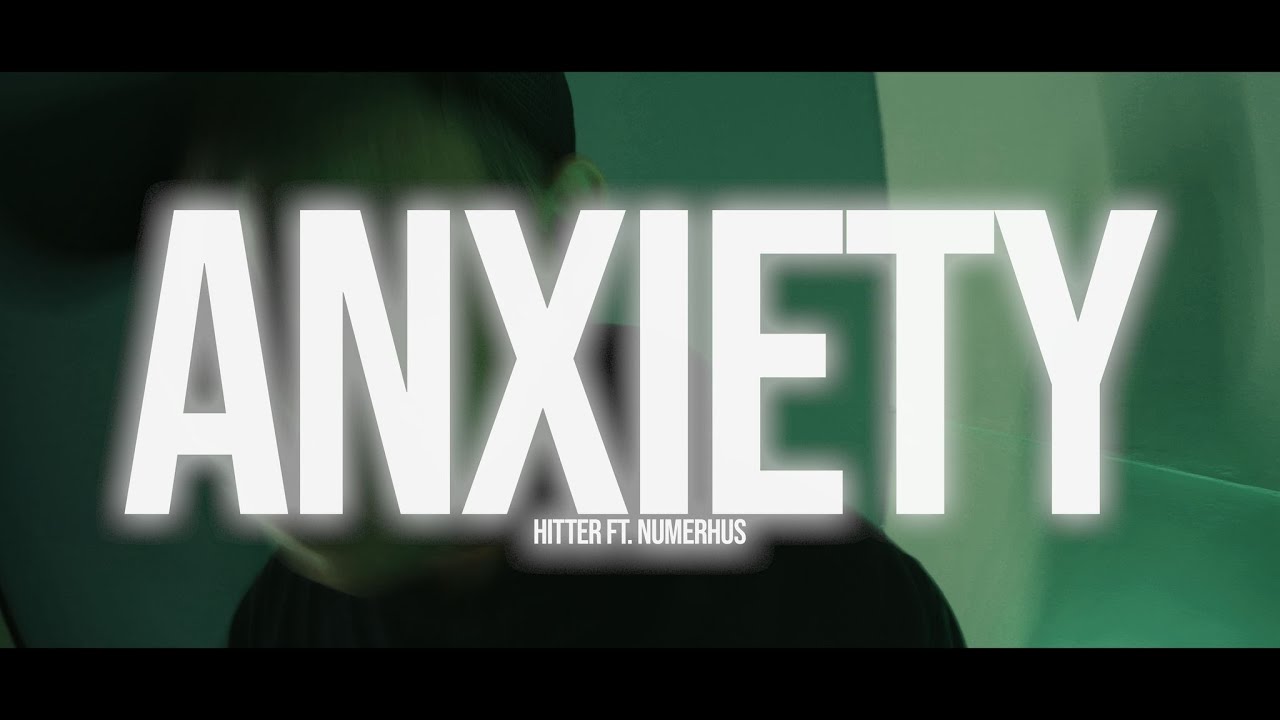 ANXIETY ( Music Video ) - Hitter ft. Numerhus