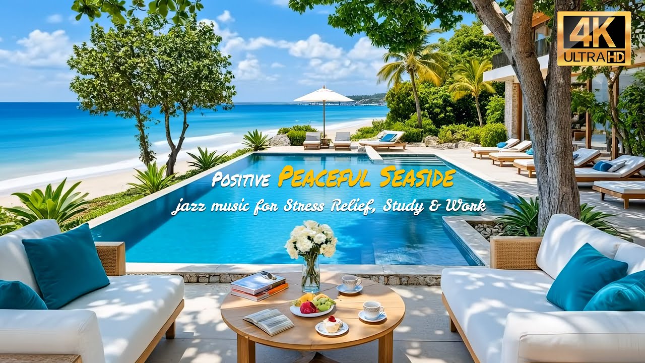 Sunny Atmosphere by the Seaside | Positive Jazz with Waves Sound for Stress Relief, Study & Work