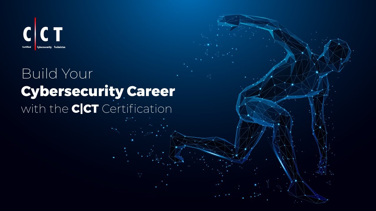 Build Your Cybersecurity Career with the C|CT Certification
