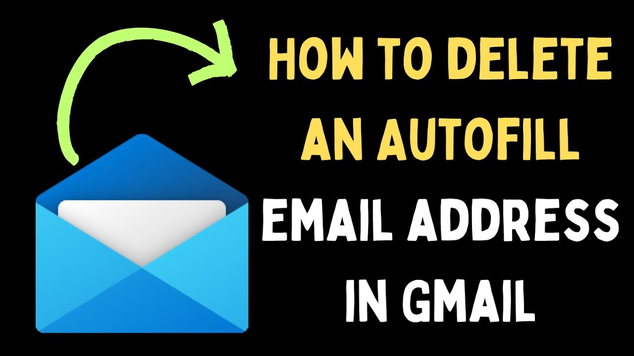 How to Delete an Autofill Email Address in Gmail on Windows 11