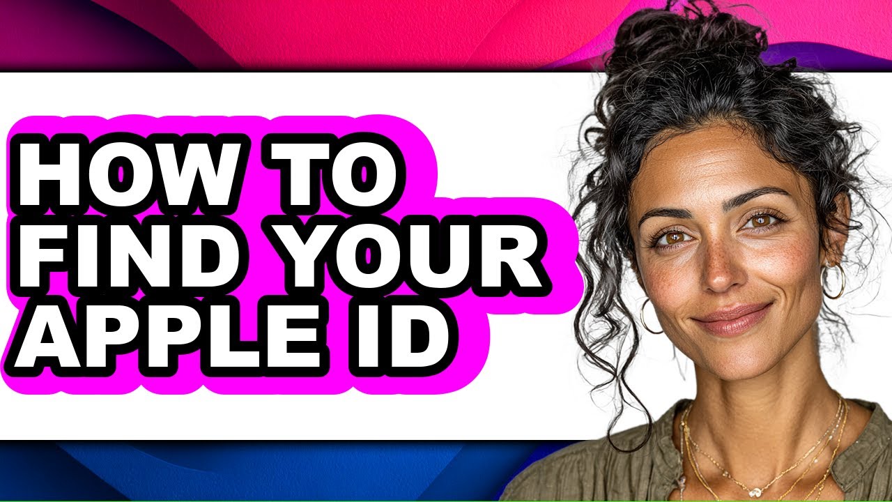 How to Find Your Apple Id - Step by Step