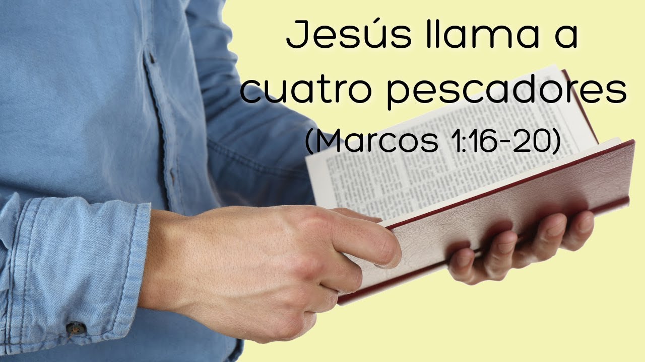 Jesús llama a cuatro pescadores - (Marcos 1:16-20)