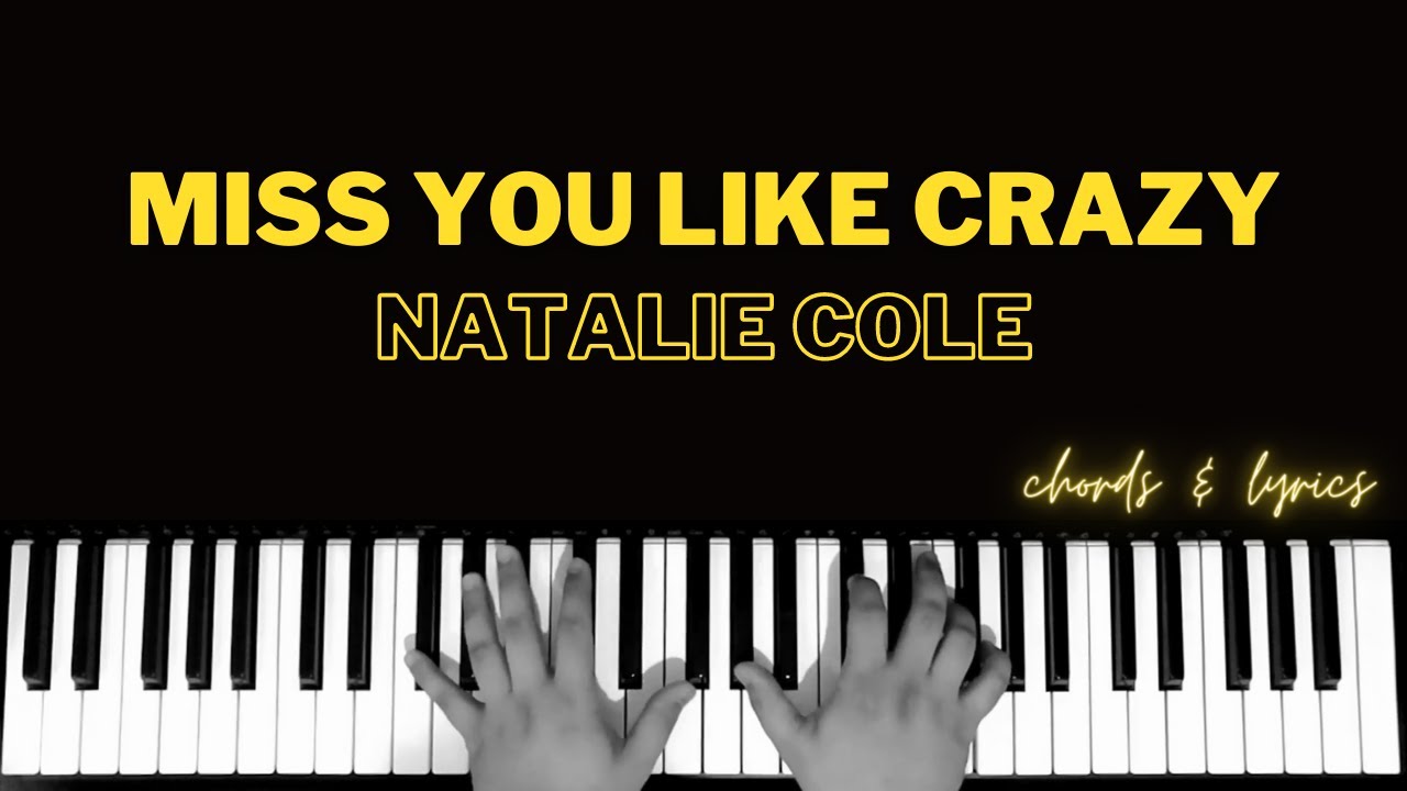 Miss You Like Crazy - Natalie Cole  | Piano ~ Cover ~ Accompaniment ~ Backing Track ~ Karaoke