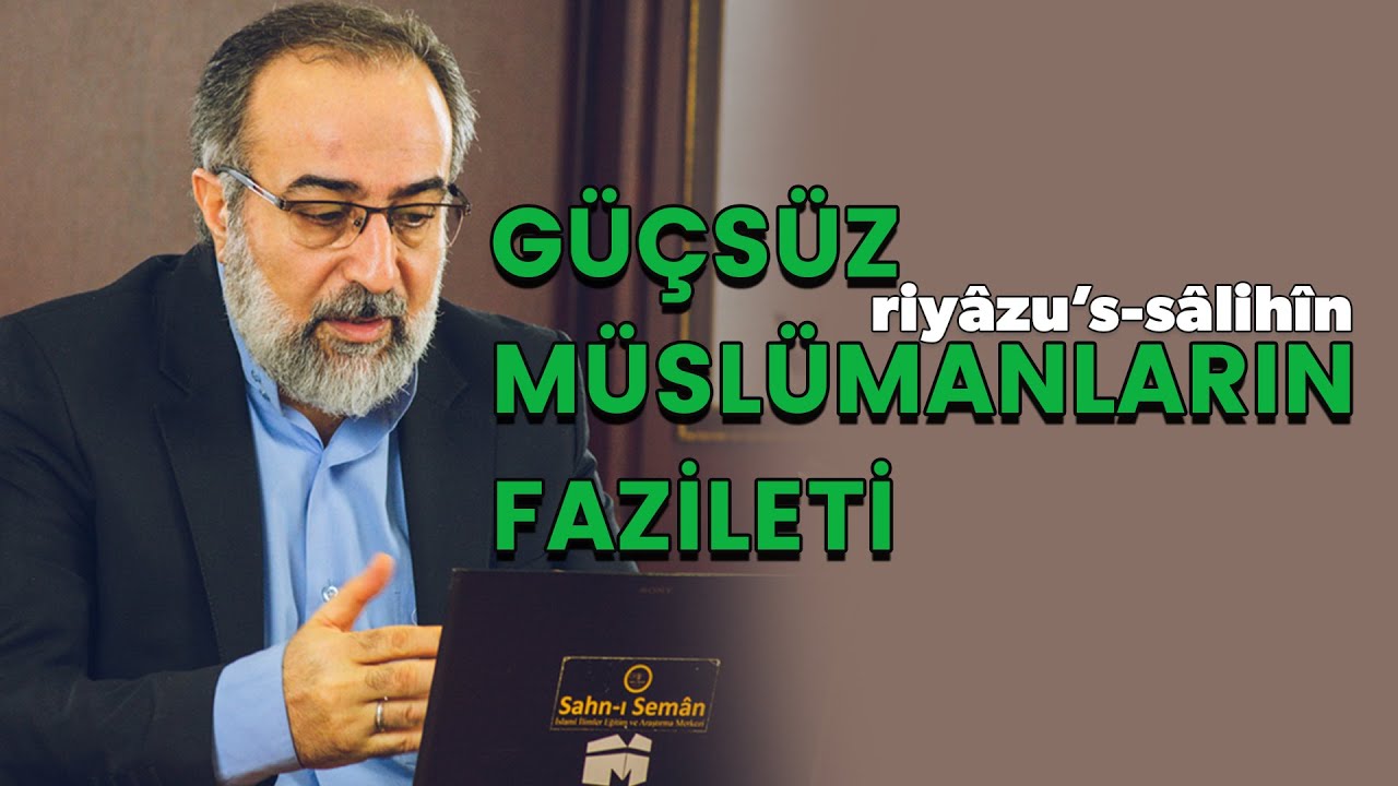 #89: Ebubekir Sifil - Güçsüz Müslümanların Fazileti - 1