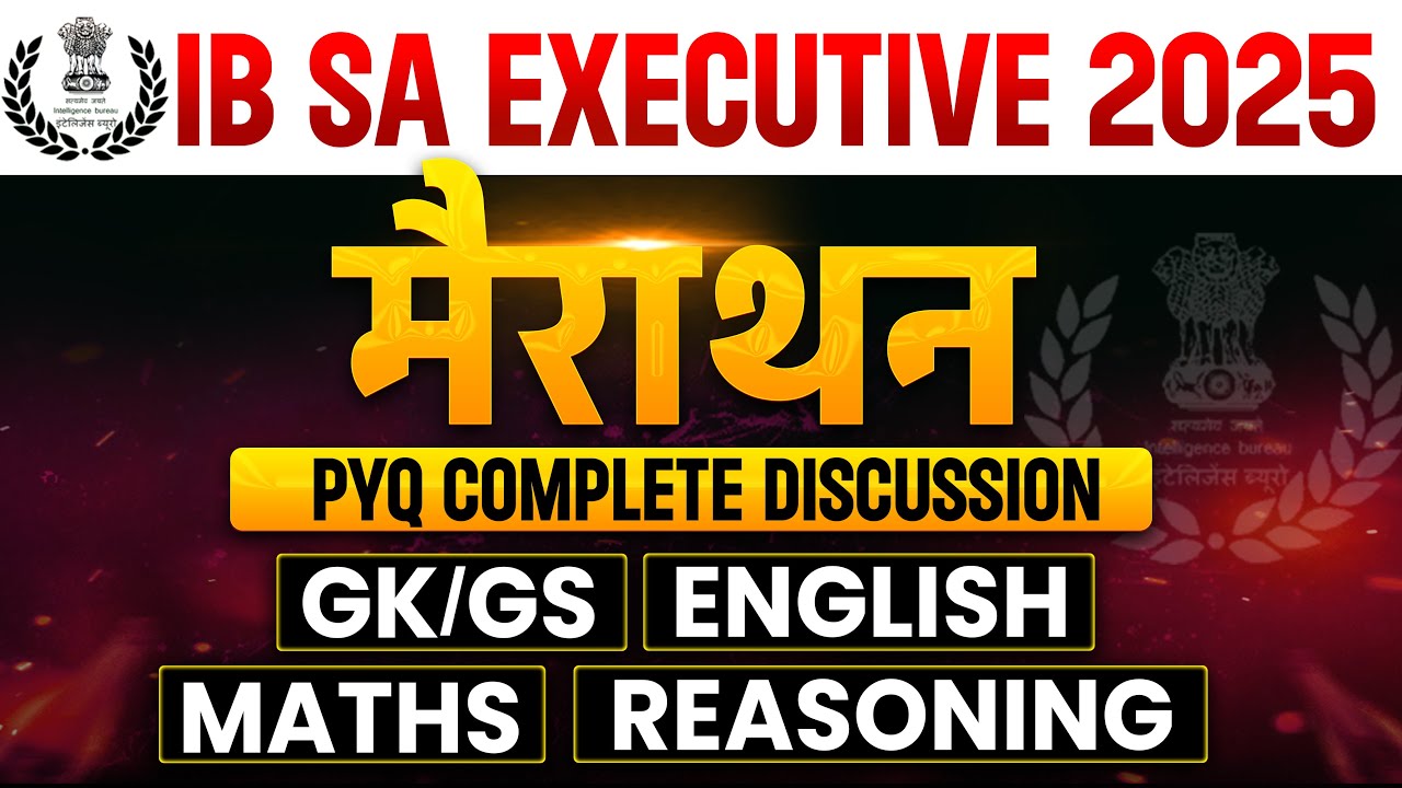 IB Security Assistant/Executive Recruitment 2025 PYQ Marathon | Preparation & Strategy Guide