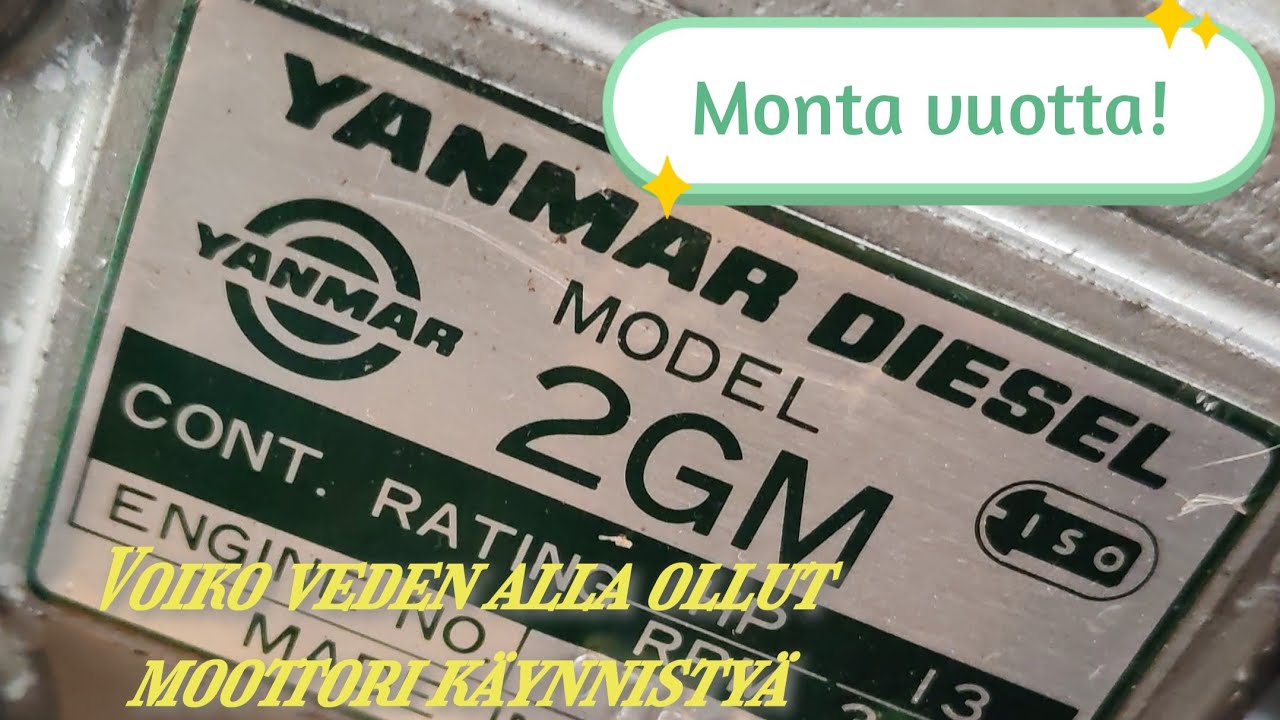 Käynnistyykö veden alla ollut yanmar 2GM MOOTTORI