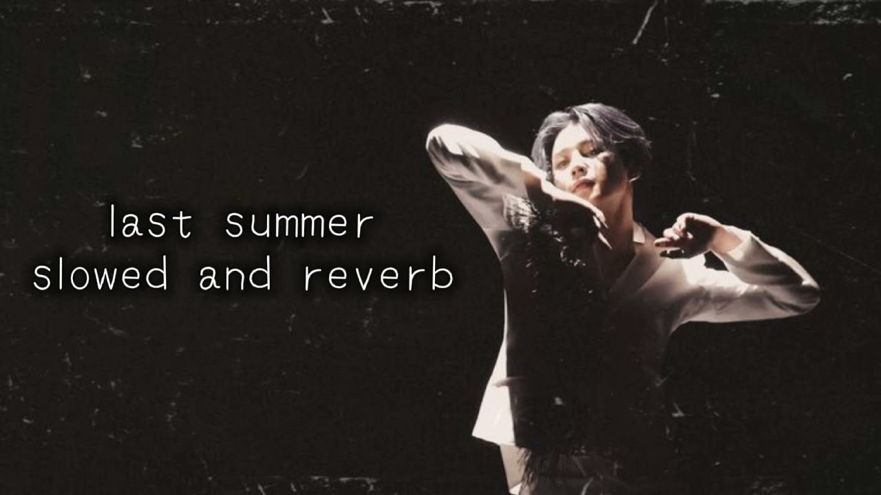 Johnny Orlando |Last Summer|  slowed & reverb ♡