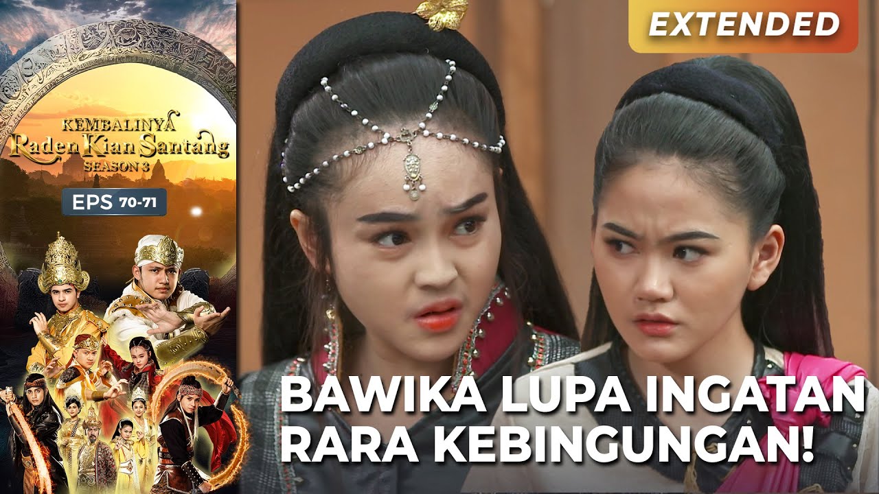 RARA BINGUNG! Bawika Lupa Ingatan! | KEMBALINYA RADEN KIAN SANTANG (SEASON 3) | EPS.70-71 (3/4)