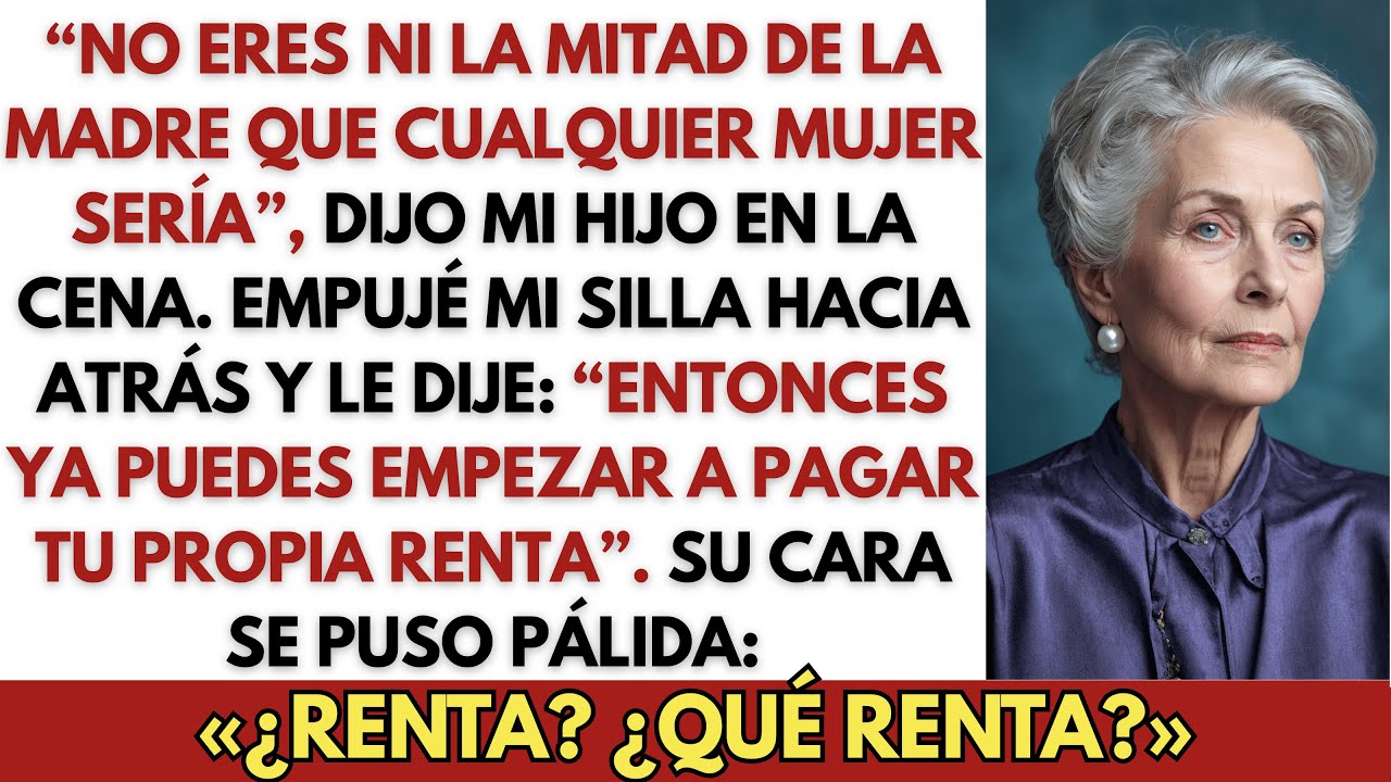 “No Eres Ni La Mitad De La Madre Que Cualquier Mujer Sería”, Dijo Mi Hijo En La Cena. Yo…