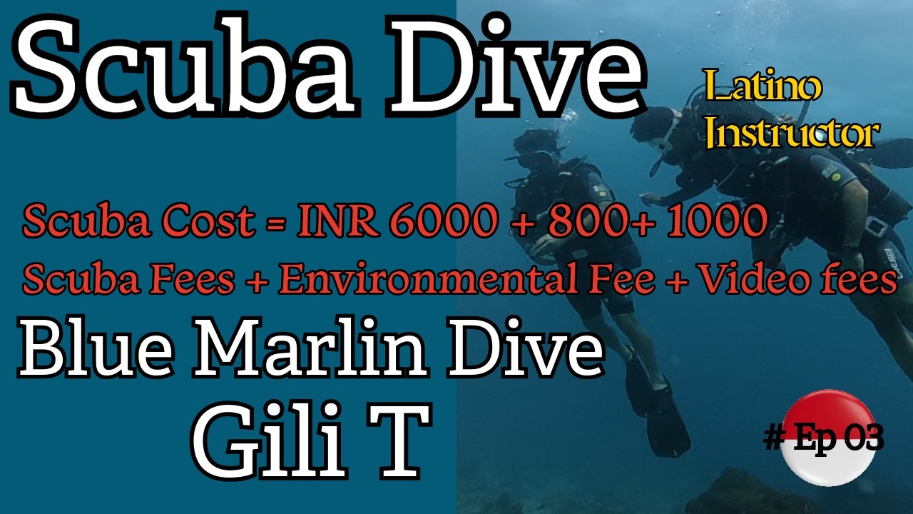 Episode 3 | Full details and experienced of Scuba Diving with Blue Marlin dive In Gili T