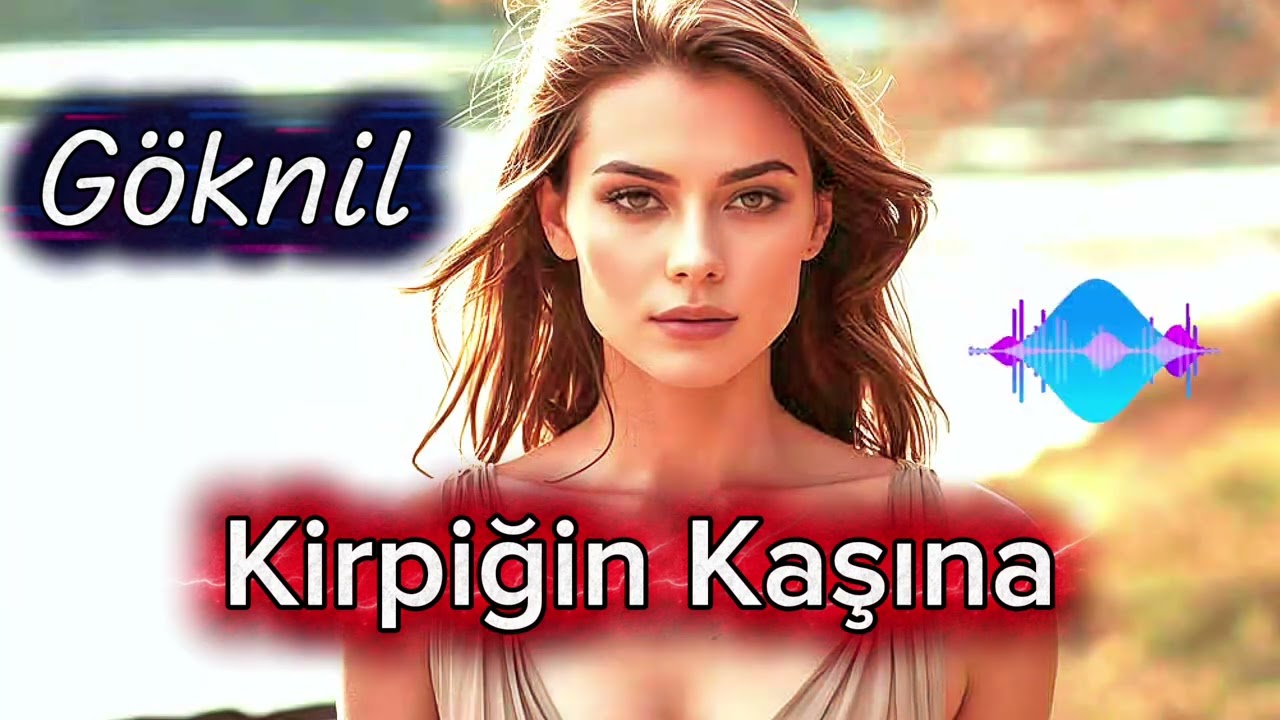 Kirpiğin Kaşına Değdiği Zaman ~Göknil 