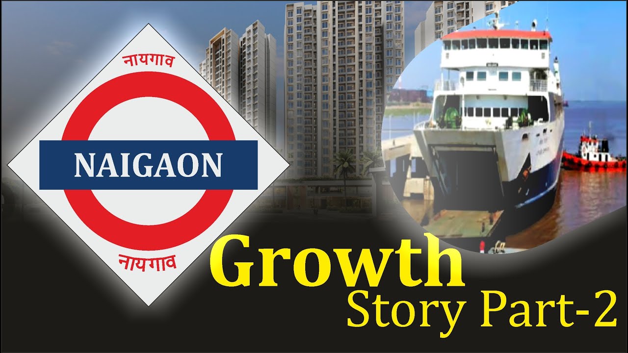 Naigaon Growth Story Part-2