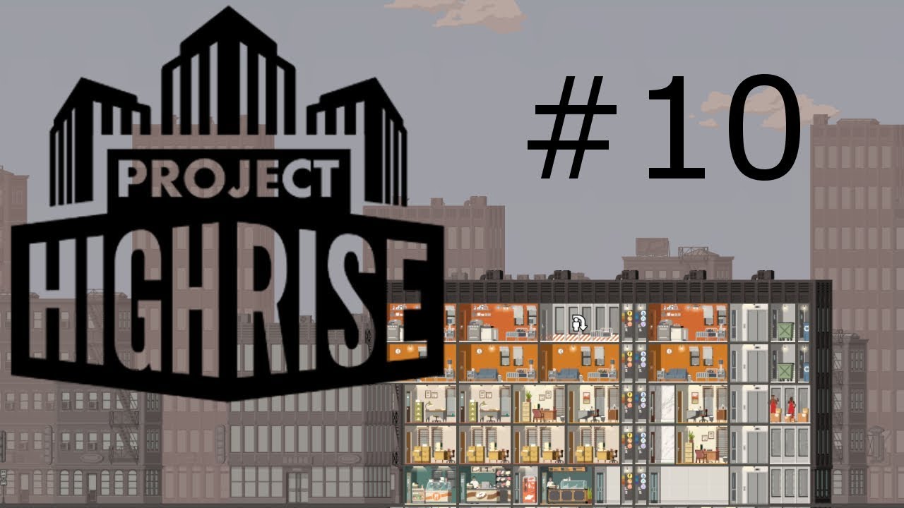 Project Highrise - E10 - Filling Out the Sky Apartments