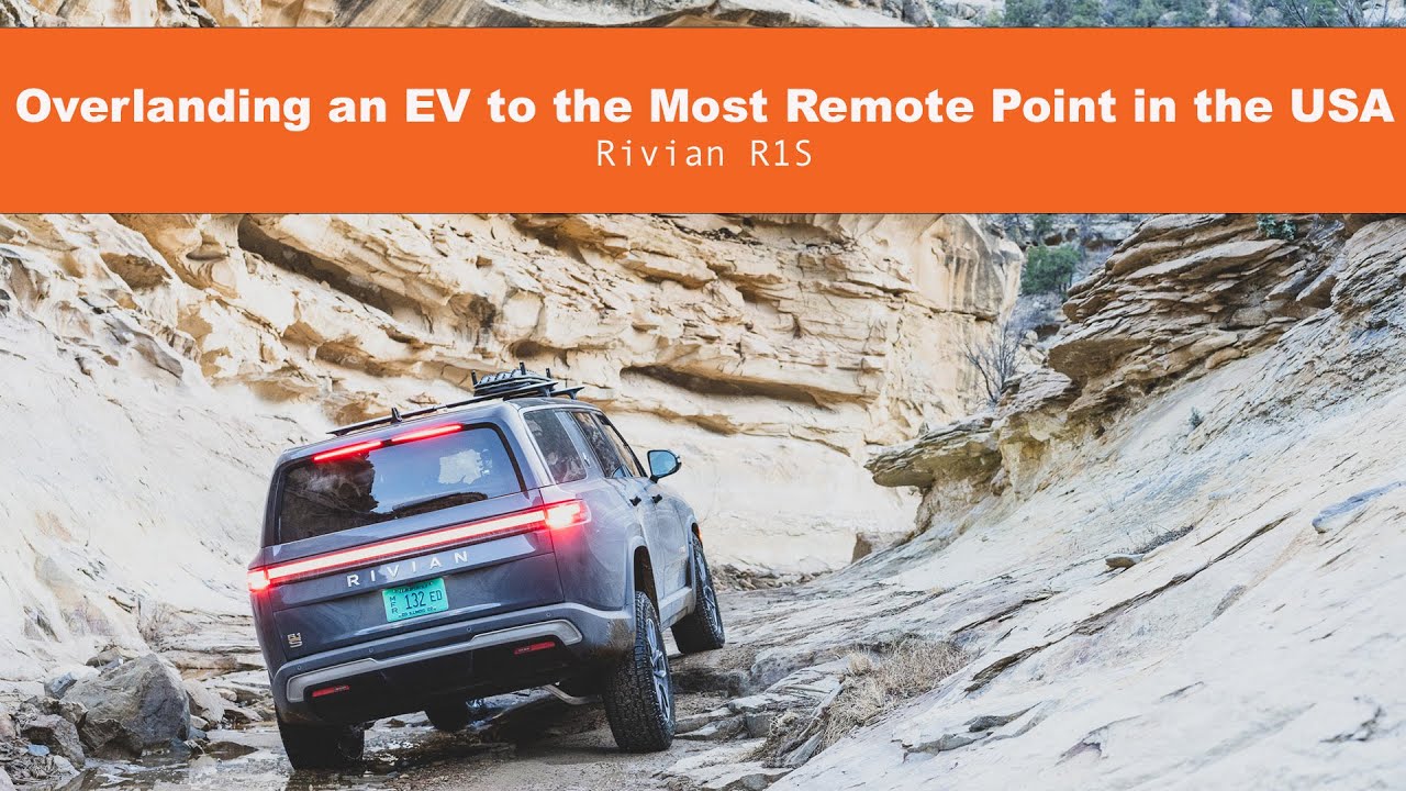 Overlanding an EV to the Most Remote Point in the USA