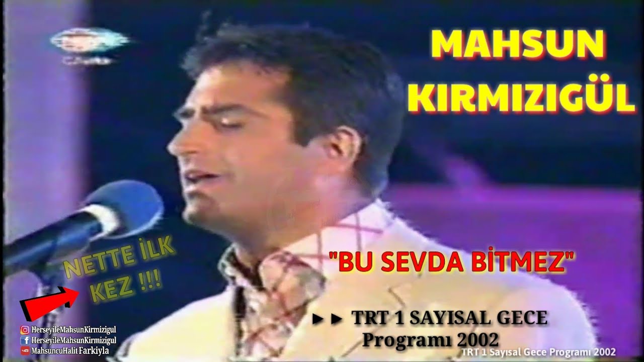 MAHSUN KIRMIZIGÜL - BU SEVDA BİTMEZ - ANTALYA TEKİROVA SAYISAL GECE PROGRAMI KONSERİ (2002)