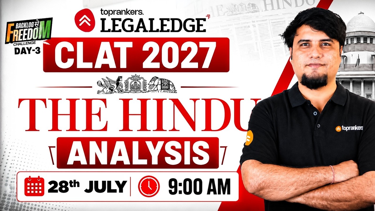 CLAT 2027 Current Affairs | The Hindu Analysis | CLAT GK  | 28th July | Backlog Se Freedom Challenge
