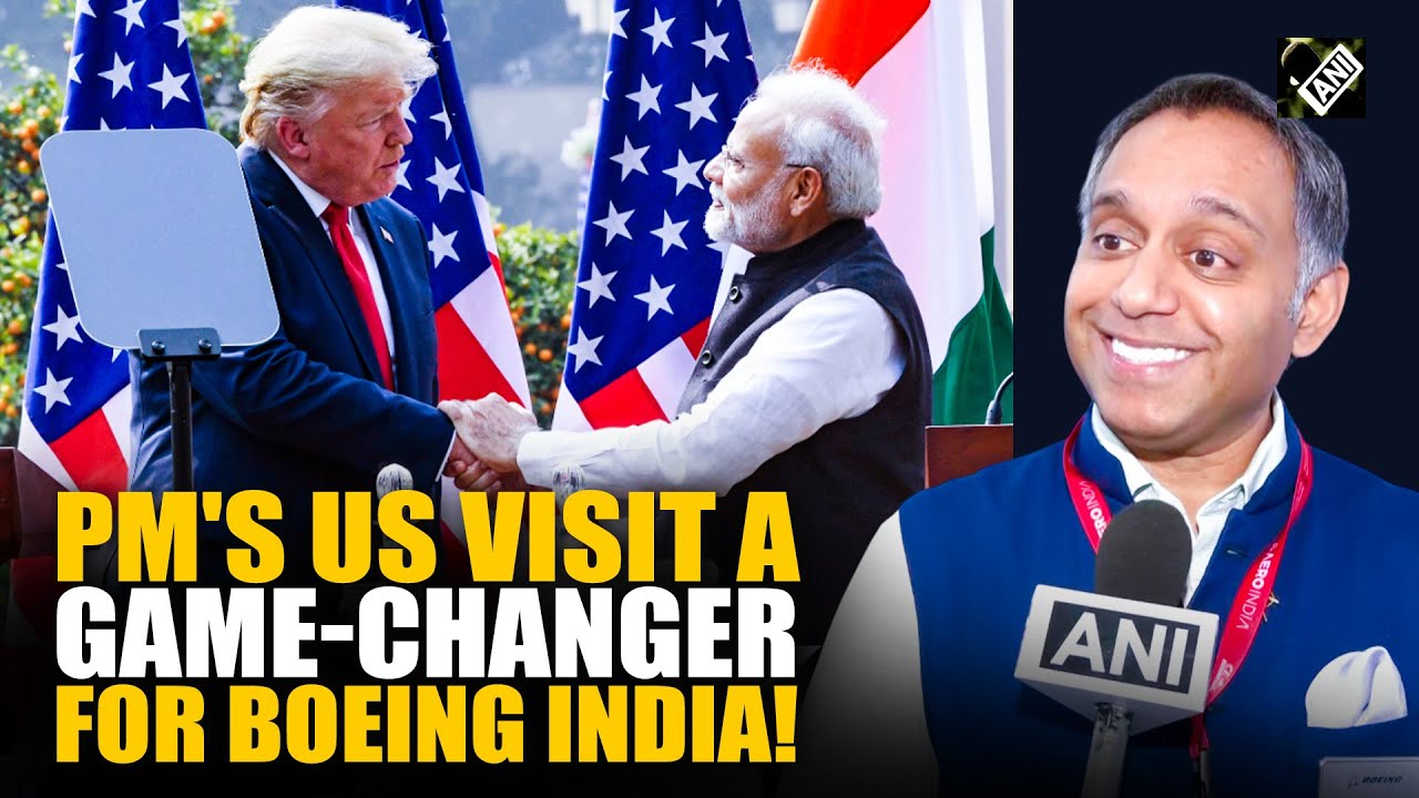 Boeing thrives when US-India ties strong: Boeing India and South Asia President on PM&rsquo;s visit to US
