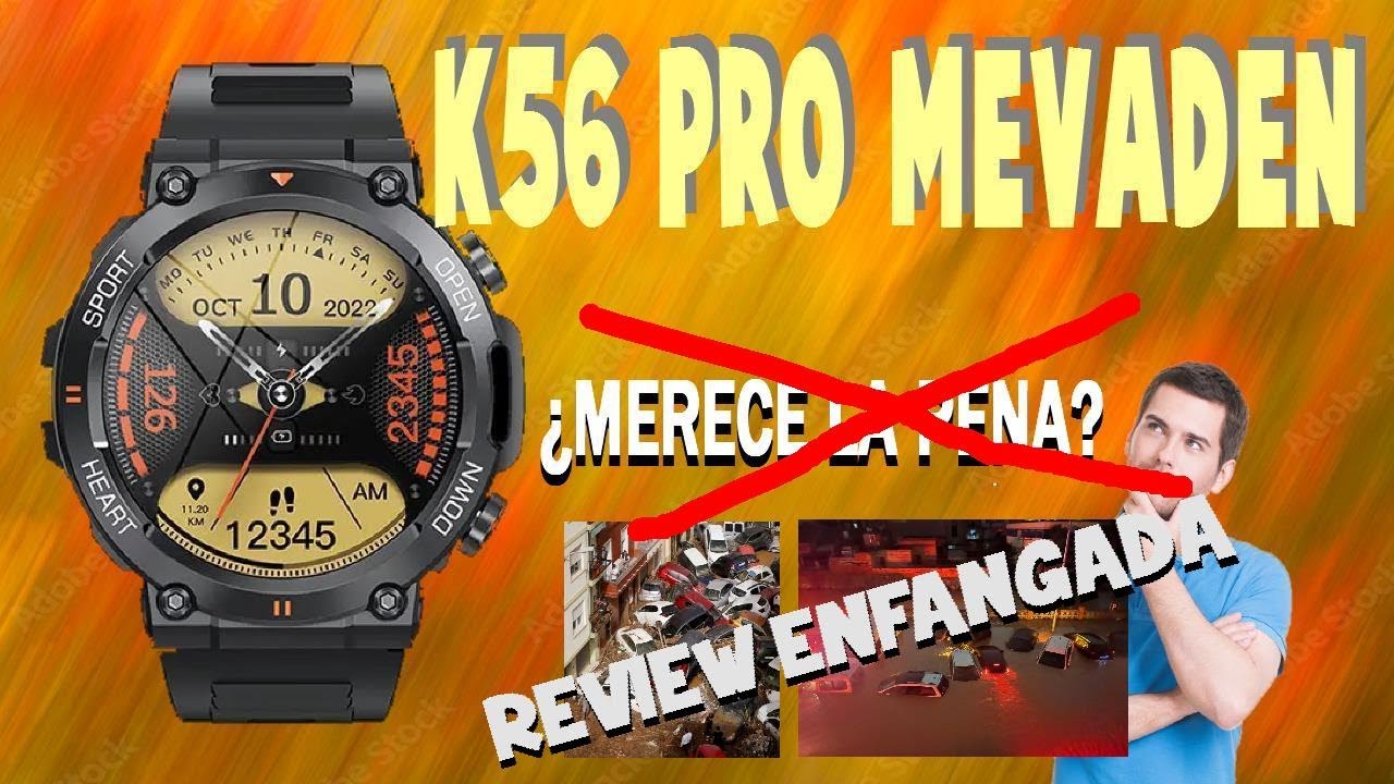 Smartwatch K56 Pro: una review enfangada