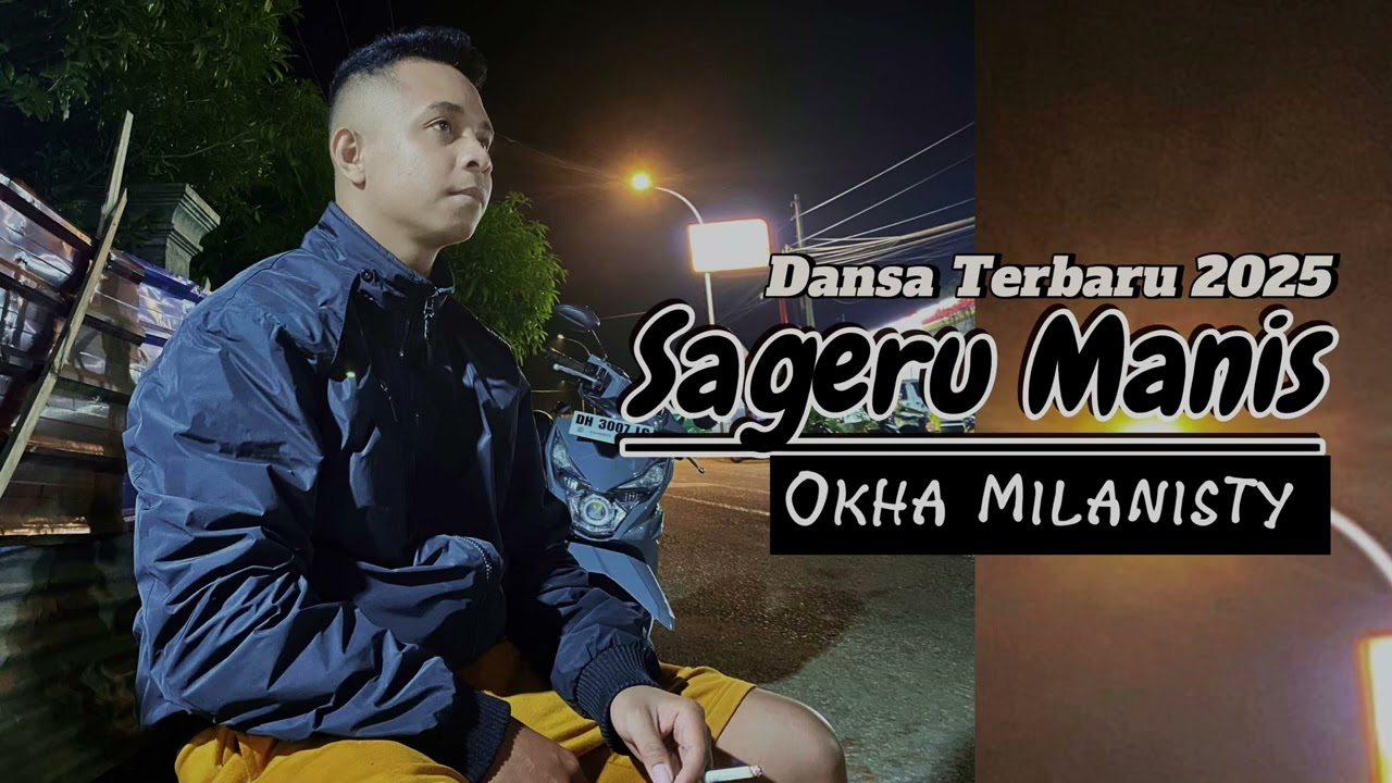Lagu DANSA Terbaru || SAGERU MANIS || OKHA MILANISTY