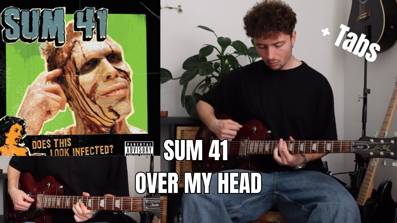 Sum 41 - Over My Head (Better Off Dead) (Guitar Cover + TABS)