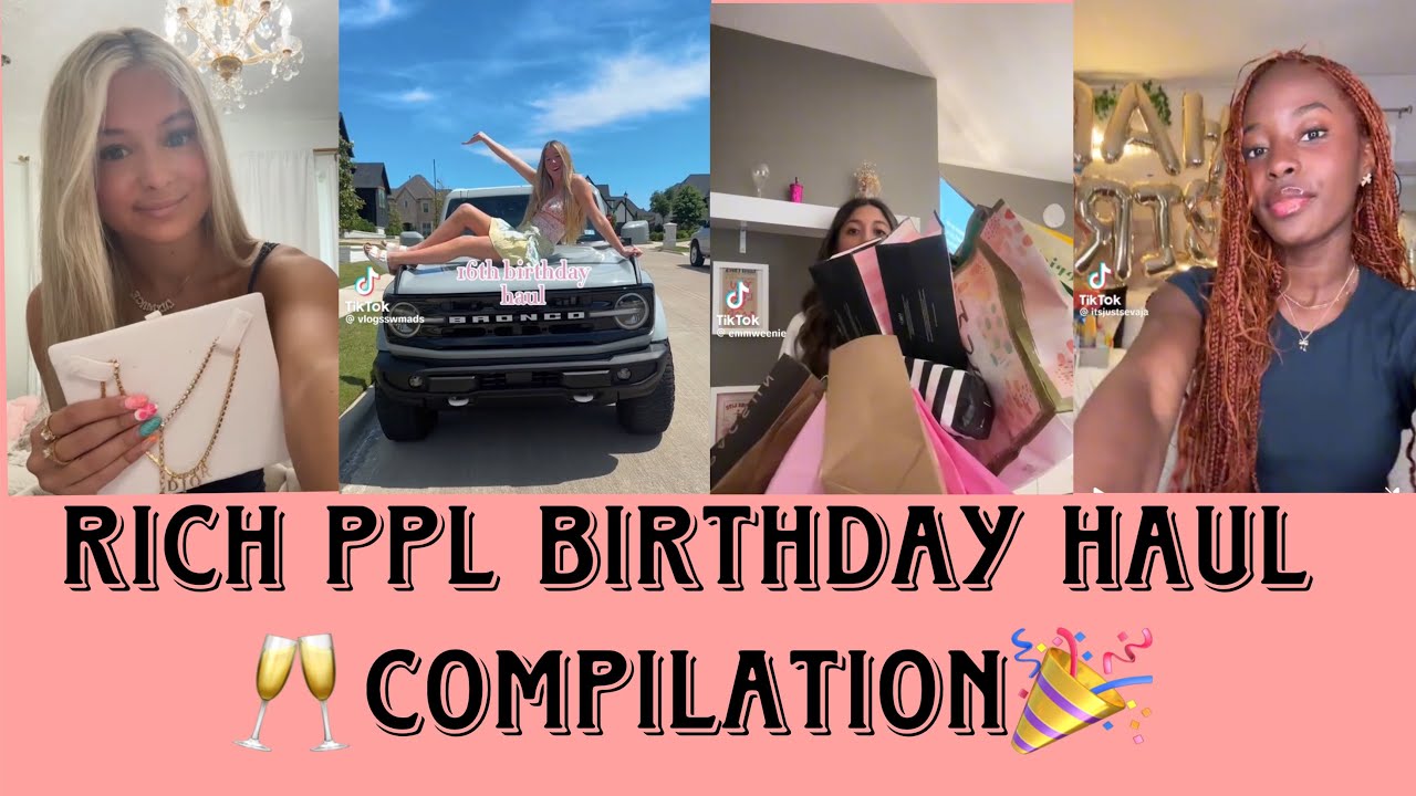 RICH PEOPLE BIRTHDAY HAUL COMPILATION (humble edition)