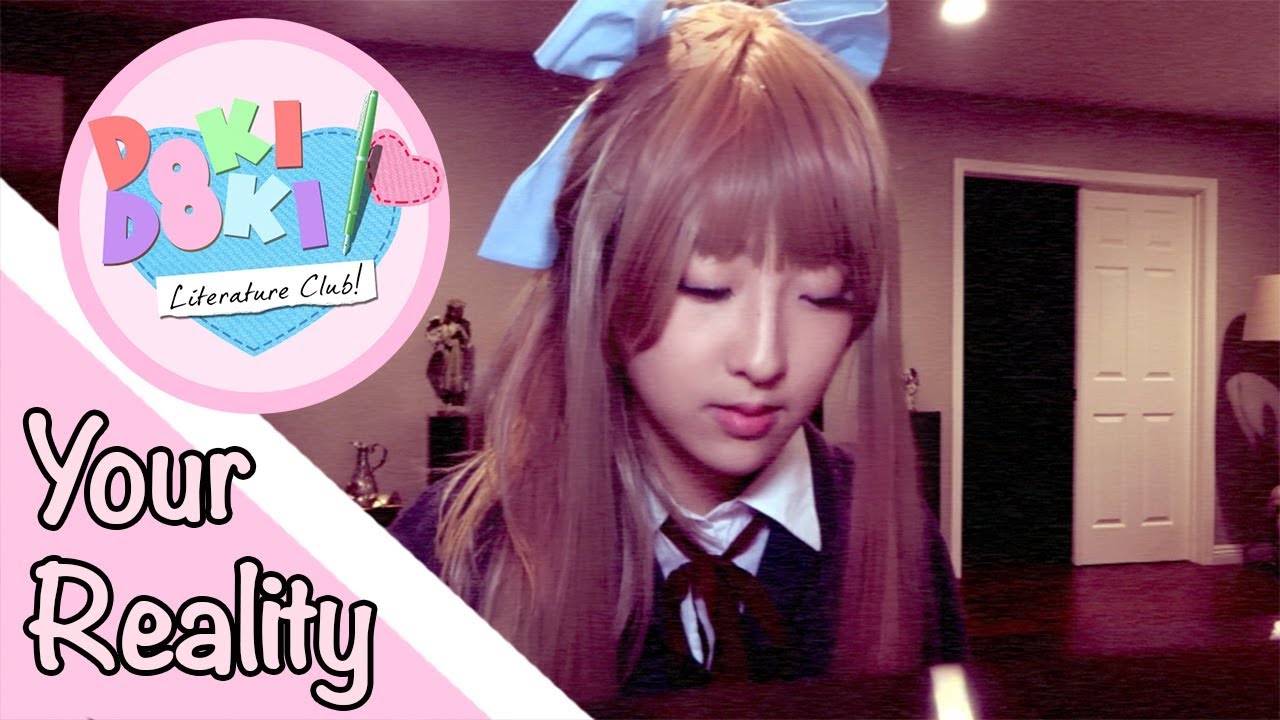 【Doki Doki Literature Club 】Your Reality (COVER)