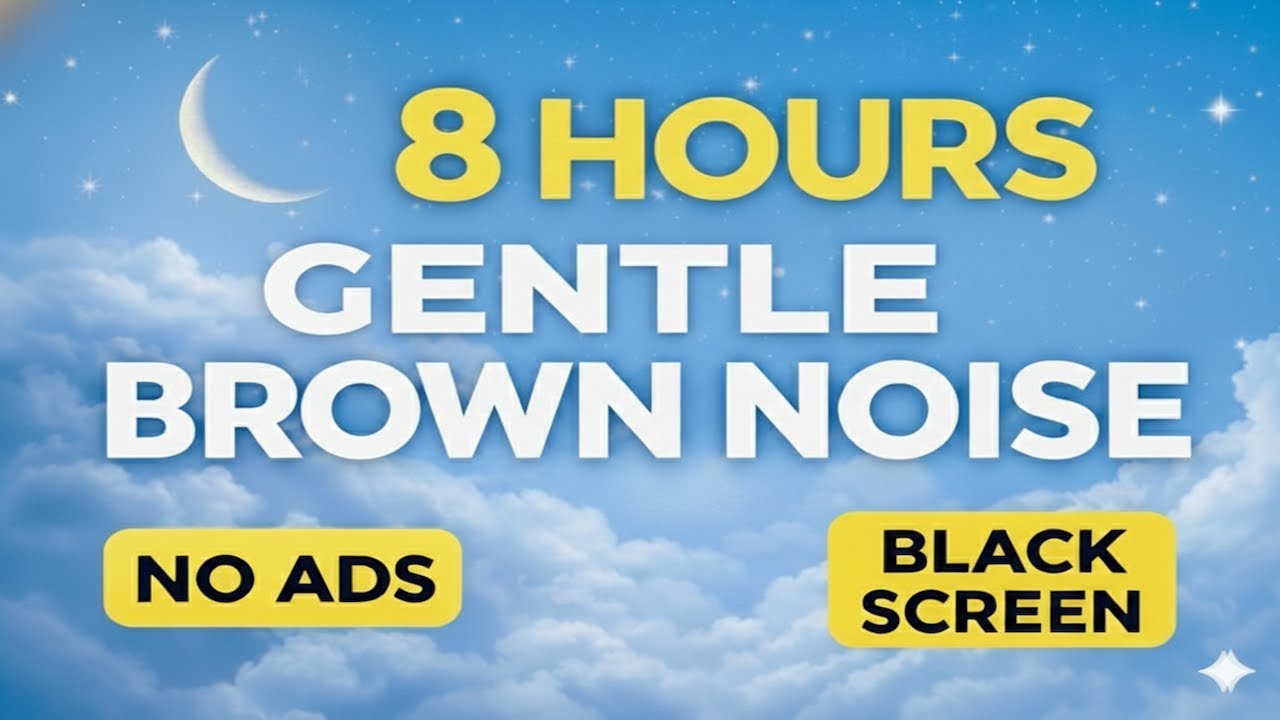 8 Hours Gentle Brown Noise for Sleep 🌙 Calm & Steady Sound (No Ads, Black Screen)