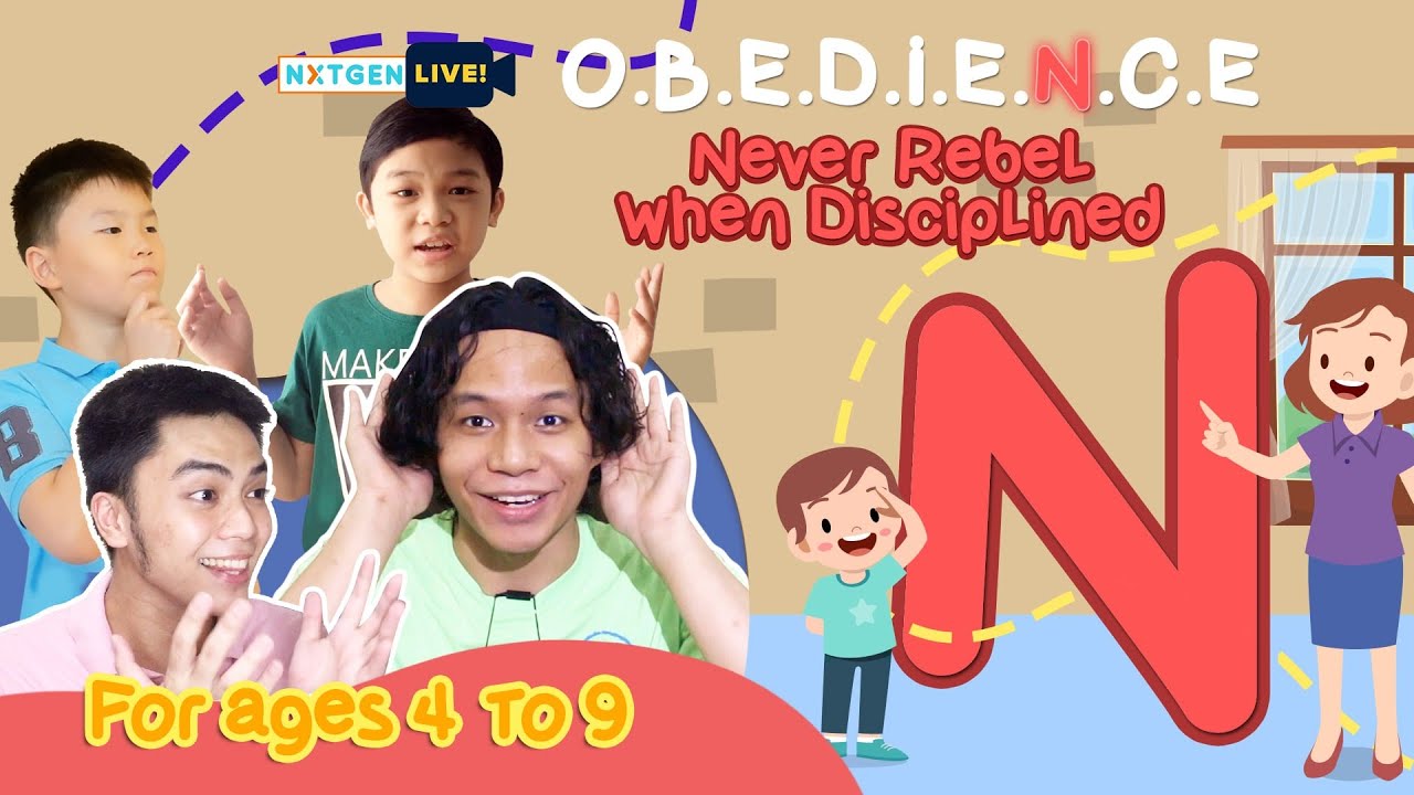 O.B.E.D.I.E.N.C.E. - N: Never Rebel When Disciplined (ages 4-9)